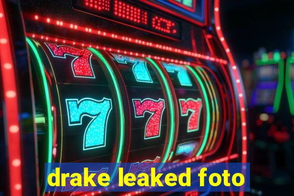 drake leaked foto