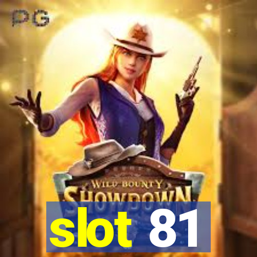 slot 81