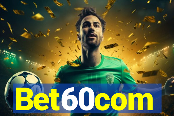 Bet60com