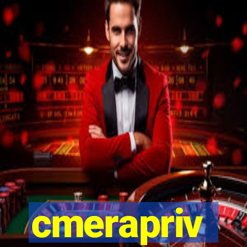 cmerapriv