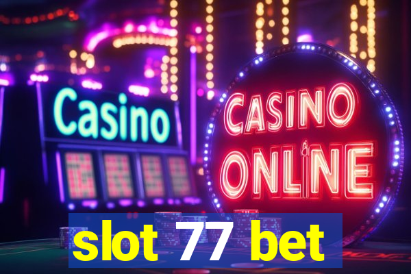 slot 77 bet