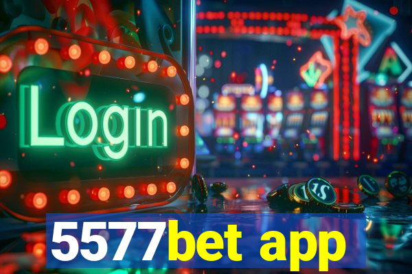 5577bet app