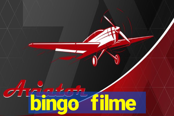 bingo filme completo dublado