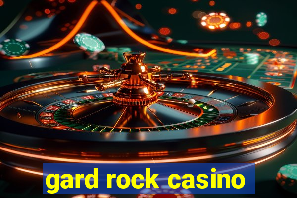 gard rock casino