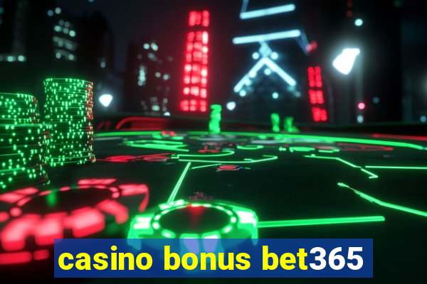 casino bonus bet365