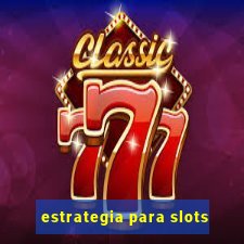 estrategia para slots