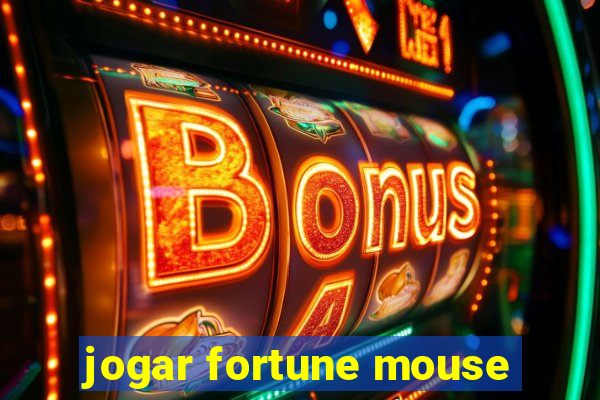 jogar fortune mouse