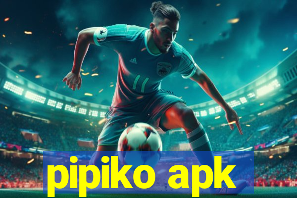 pipiko apk