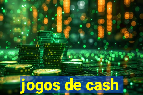 jogos de cash