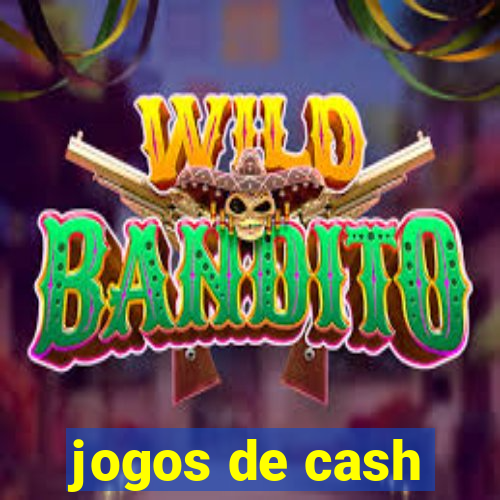 jogos de cash