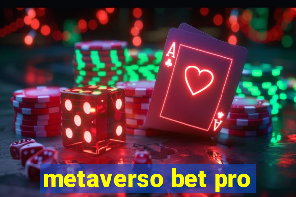 metaverso bet pro