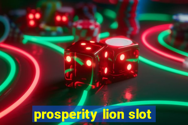 prosperity lion slot