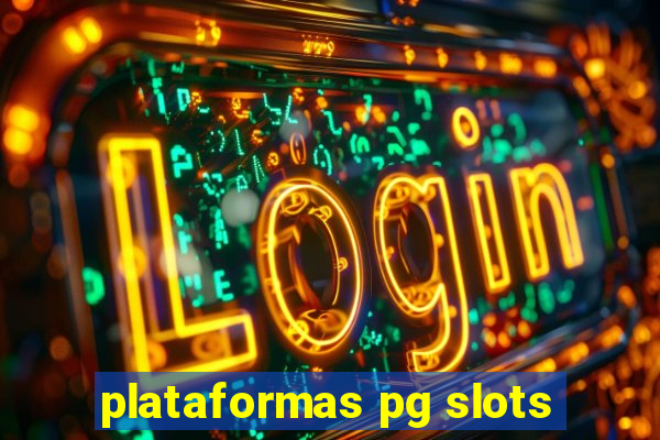 plataformas pg slots