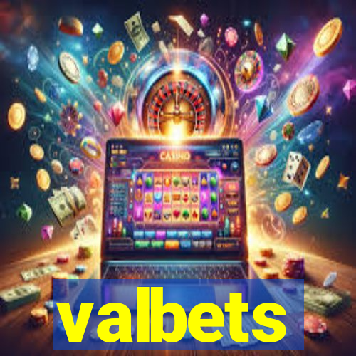 valbets