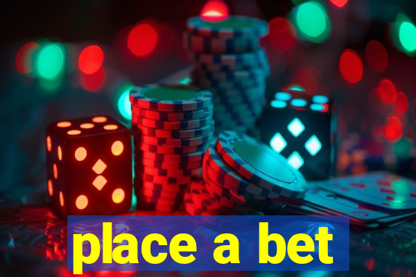 place a bet