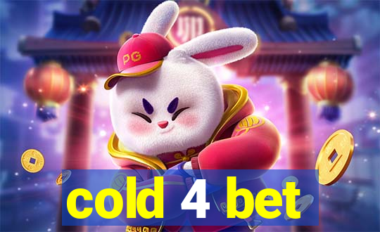 cold 4 bet