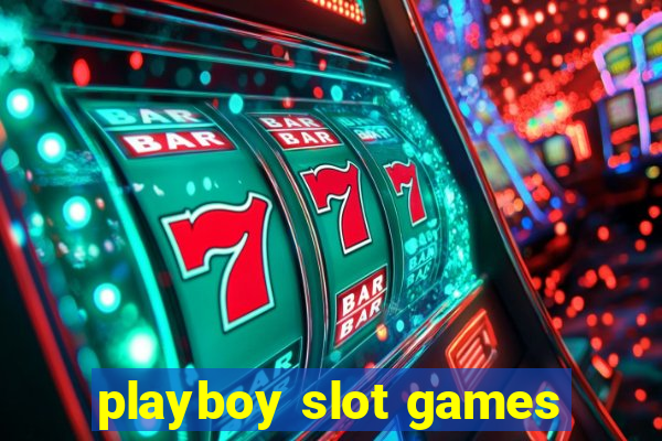 playboy slot games