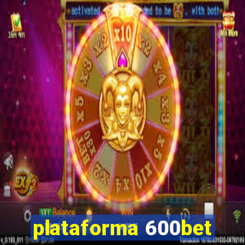 plataforma 600bet