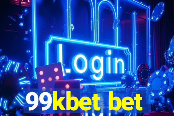 99kbet bet