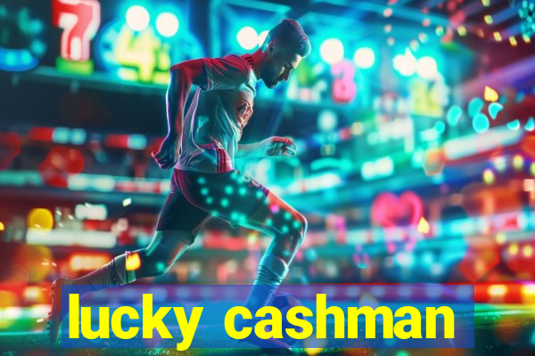 lucky cashman