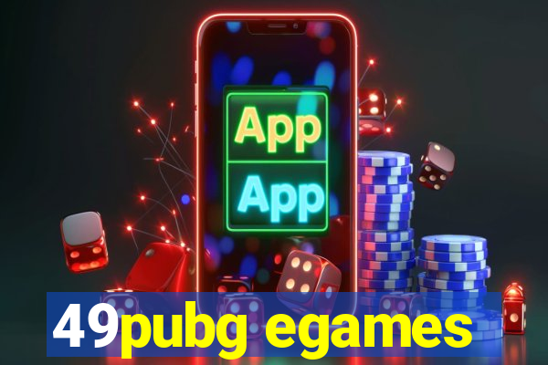 49pubg egames