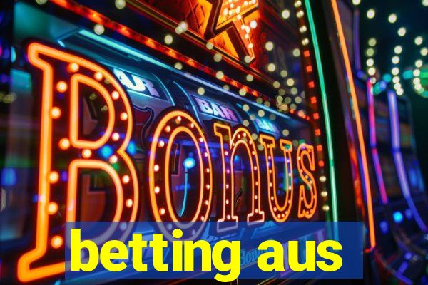 betting aus