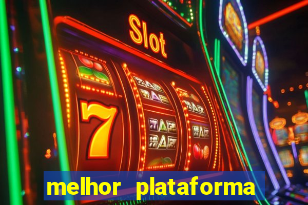 melhor plataforma para jogar slots