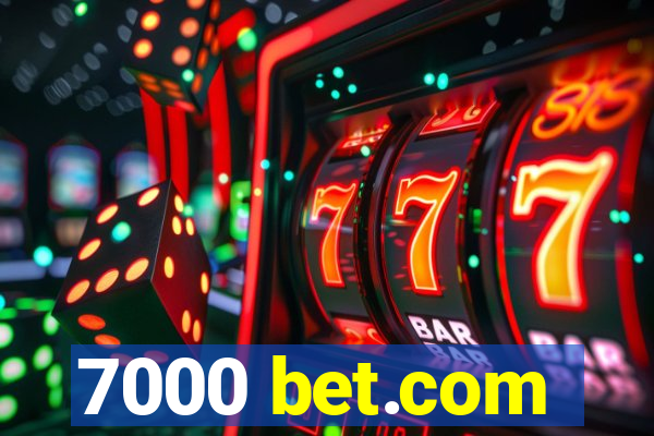 7000 bet.com