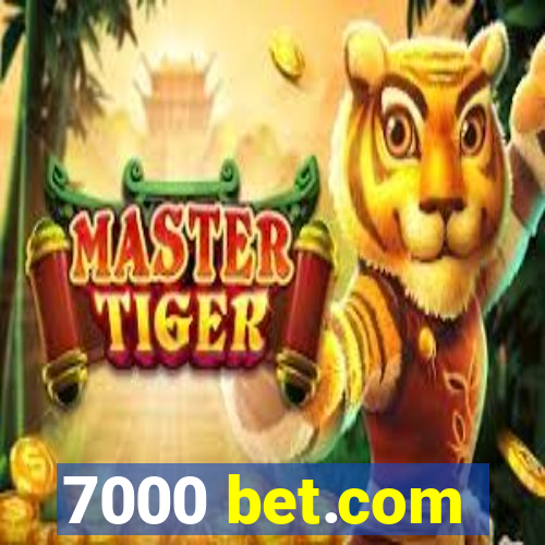 7000 bet.com