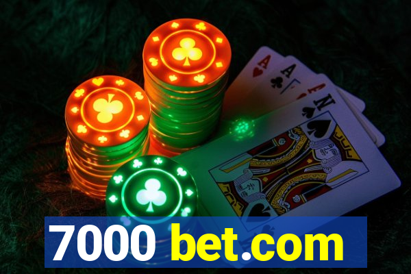 7000 bet.com