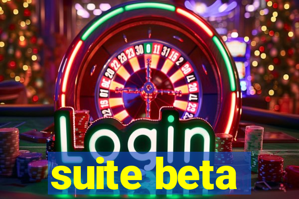 suite beta