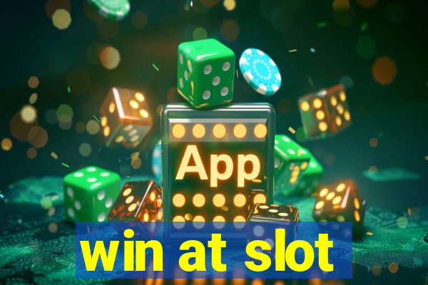 win at slot