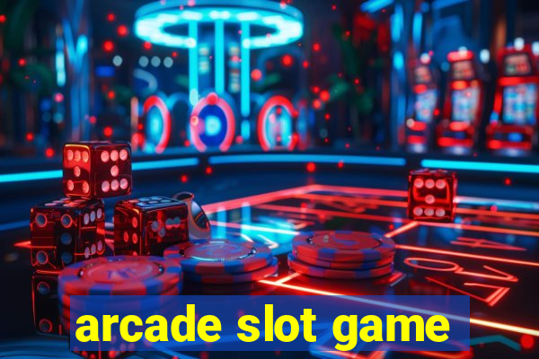 arcade slot game