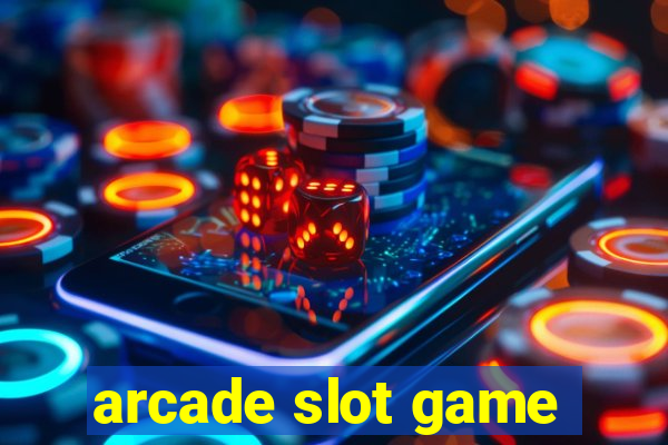 arcade slot game