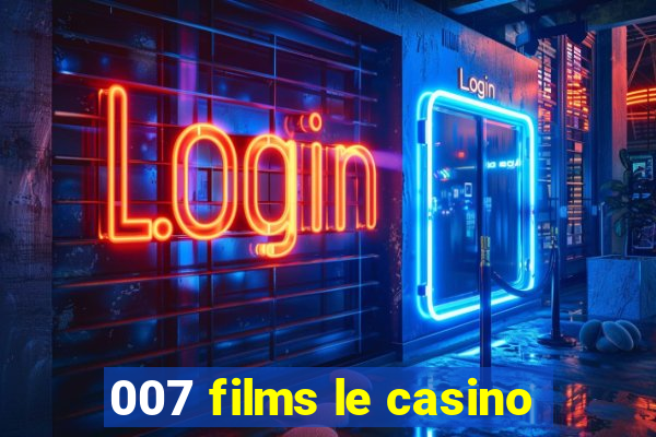 007 films le casino