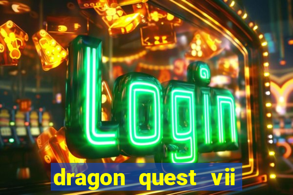 dragon quest vii ps1 rom pt-br