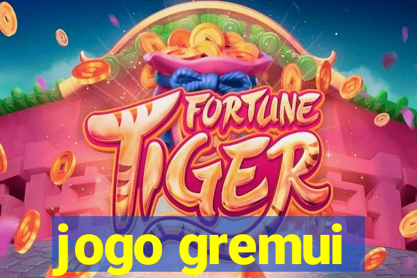 jogo gremui