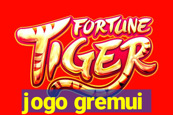 jogo gremui