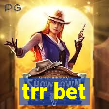 trr bet