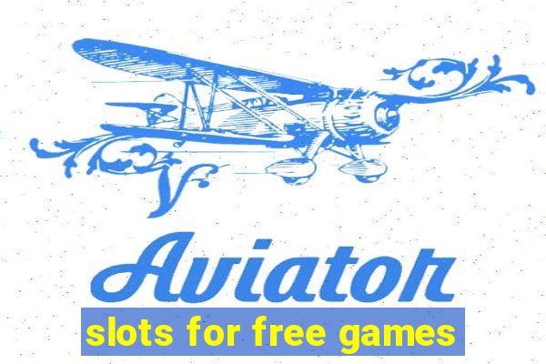 slots for free games