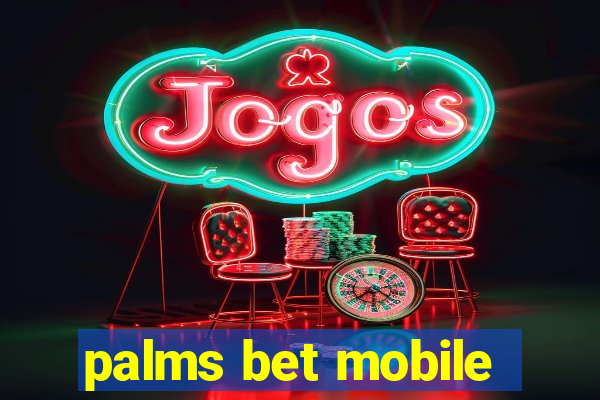 palms bet mobile