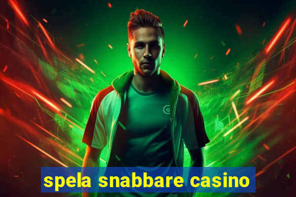 spela snabbare casino