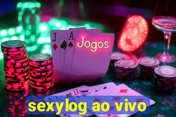 sexylog ao vivo