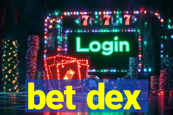 bet dex