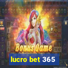 lucro bet 365