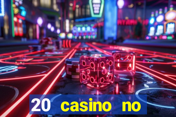 20 casino no deposit bonus