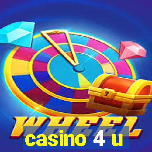 casino 4 u