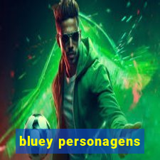 bluey personagens