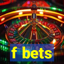 f bets