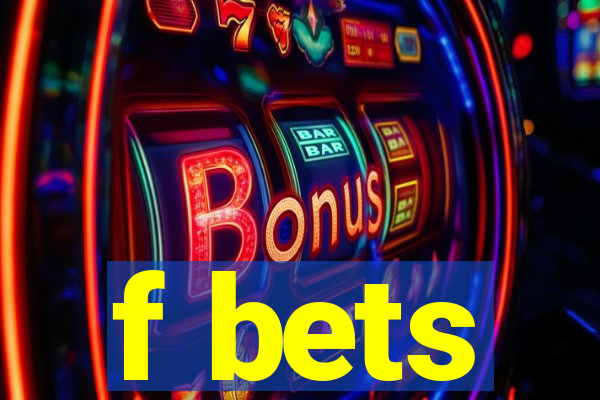 f bets